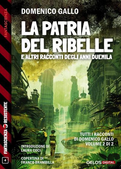 La patria del ribelle e altri racconti degli anni Duemila