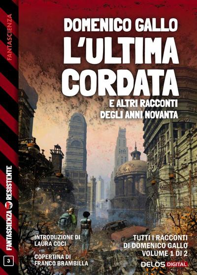 L’ultima cordata e altri racconti degli anni Novanta