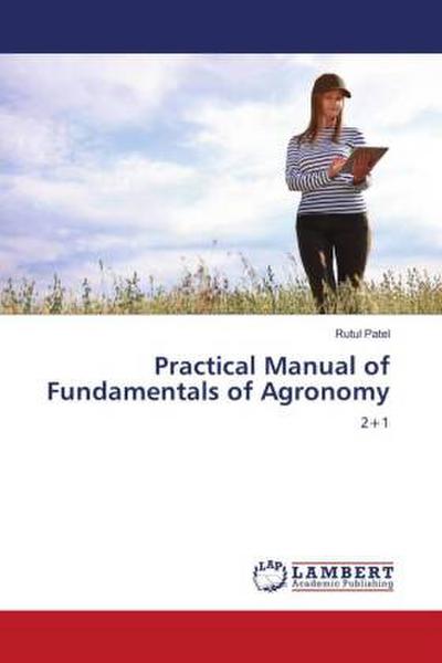 Practical Manual of Fundamentals of Agronomy