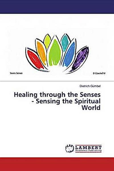 Healing through the Senses - Sensing the Spiritual World