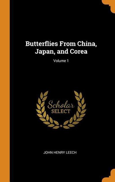 Butterflies from China, Japan, and Corea; Volume 1