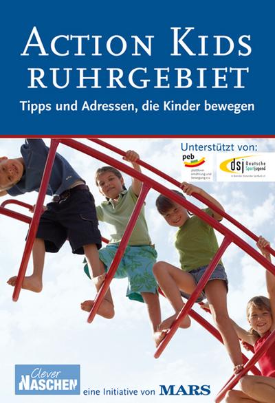 Action Kids Ruhrgebiet 2008: Tipps und Adressen, die Kinder bewegen