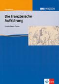 Uni-Wissen, Die französische Aufklärung (Uni-Wissen Französisch)