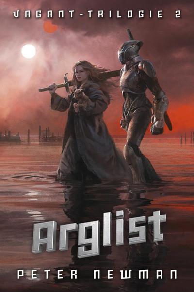 Vagant-Trilogie 2: Arglist (Vagant-Trilogie: Vagant)