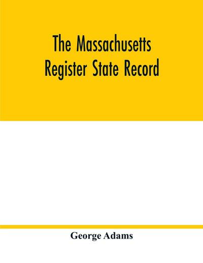 The Massachusetts register State Record