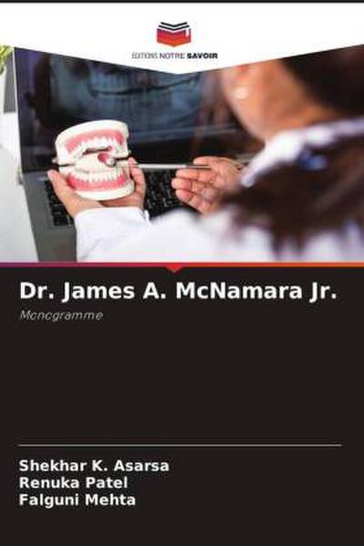 Dr. James A. McNamara Jr.