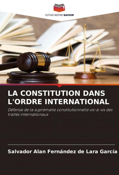 LA CONSTITUTION DANS L’ORDRE INTERNATIONAL