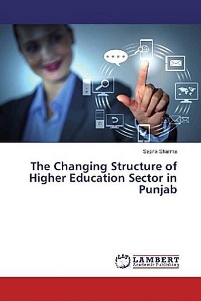 The Changing Structure of Higher Education Sector in Punjab