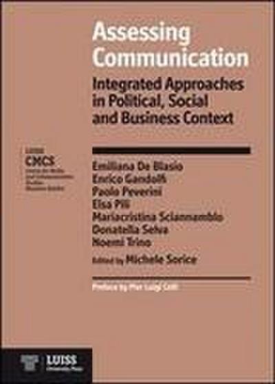 Assessing Communication. Integrated Approaches in Political, Social and Business Context