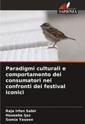 Paradigmi culturali e comportamento dei consumatori nei confronti dei festival iconici