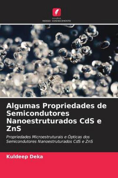Algumas Propriedades de Semicondutores Nanoestruturados CdS e ZnS
