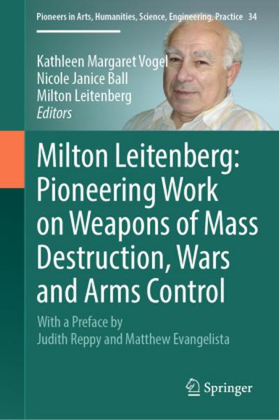 Milton Leitenberg: Pioneering Work on Weapons of Mass Destruction, Wars and Arms Control