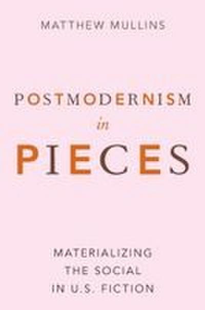 Postmodernism in Pieces