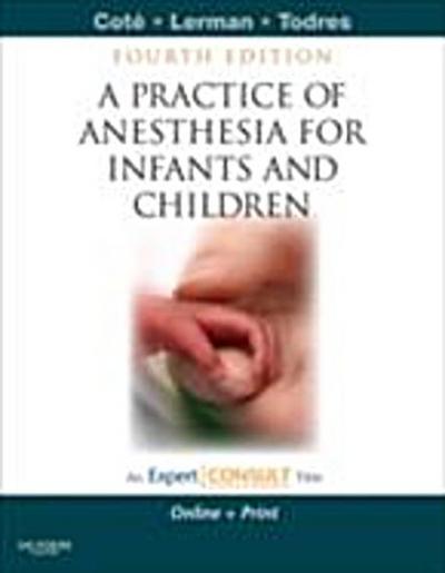 Practice of Anesthesia for Infants and Children