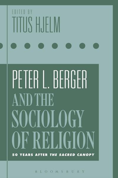 Peter L. Berger and the Sociology of Religion