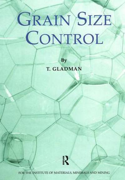 Gladman, T: Grain Size Control
