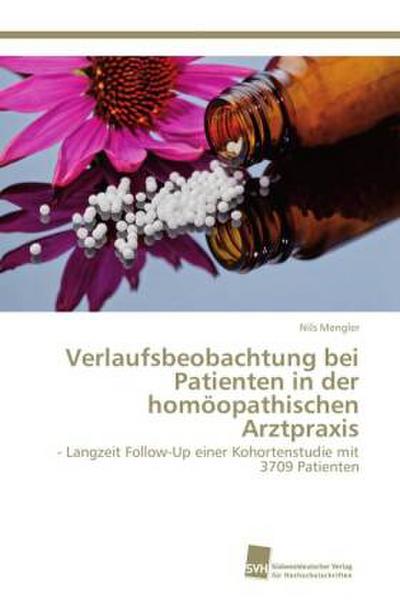 Verlaufsbeobachtung bei Patienten in der homöopathischen Arztpraxis