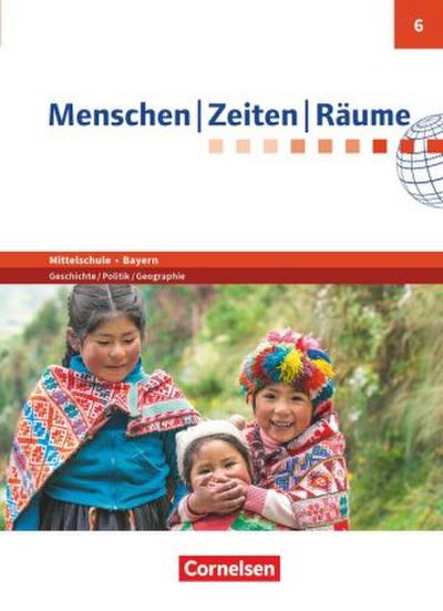 Menschen-Zeiten-Räume 6. Jahrgangsstufe- Mittelschule Bayern - Schülerbuch