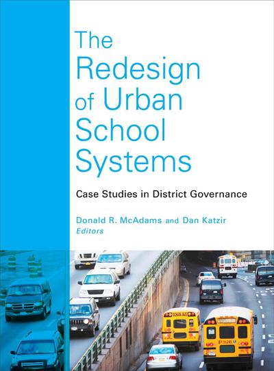 The Redesign of Urban School Systems