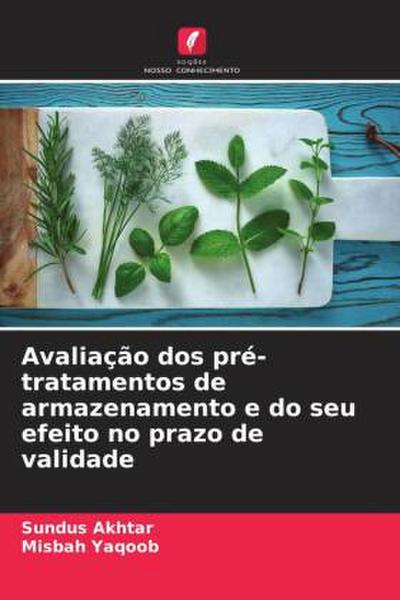 Avaliação dos pré-tratamentos de armazenamento e do seu efeito no prazo de validade