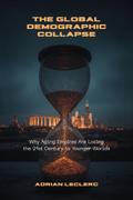 The Global Demographic Collapse