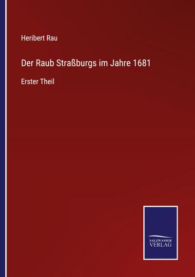 Der Raub Straßburgs im Jahre 1681