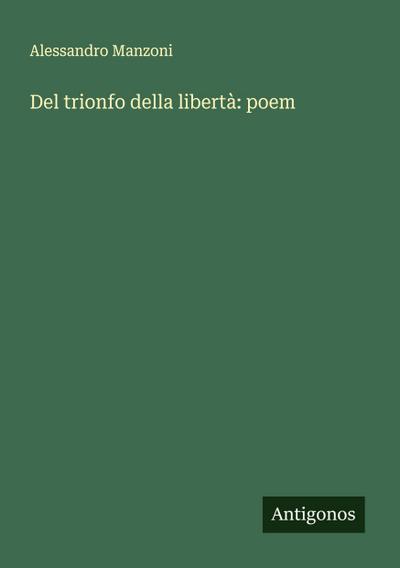 Del trionfo della libertà: poem