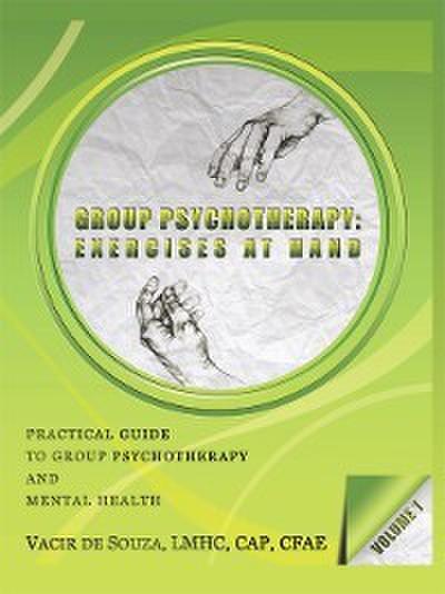 Cfae, V: Group Psychotherapy: Exercises at Hand-Volume 1