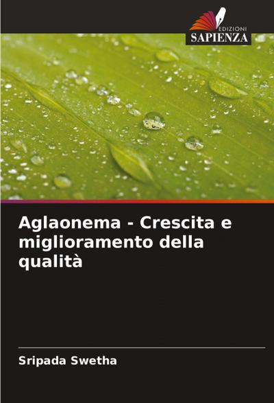 Aglaonema - Crescita e miglioramento della qualità