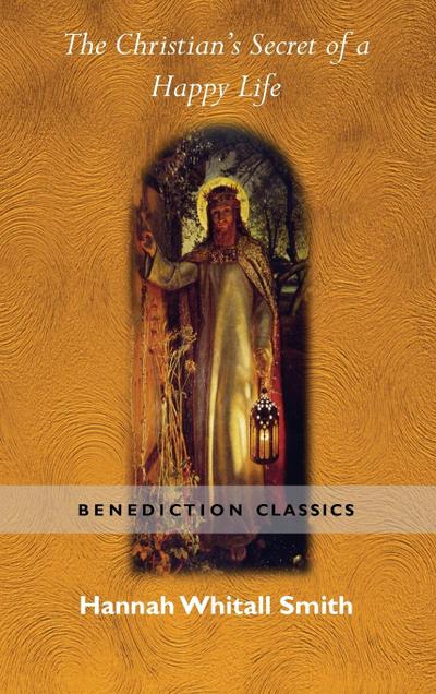 The Christian’s Secret of a Happy Life