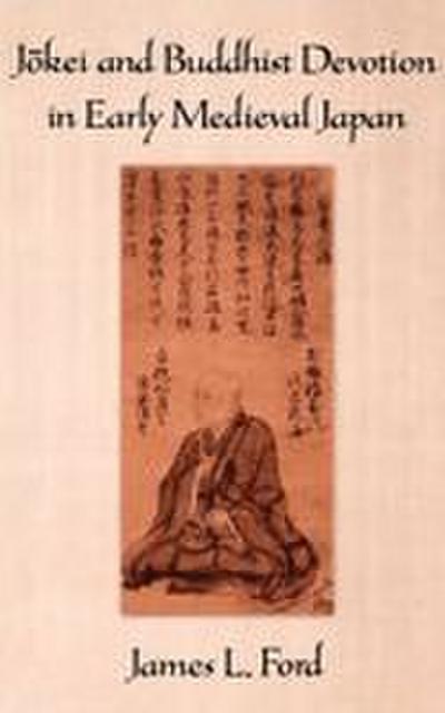 J=okei and Buddhist Devotion in Early Medieval Japan