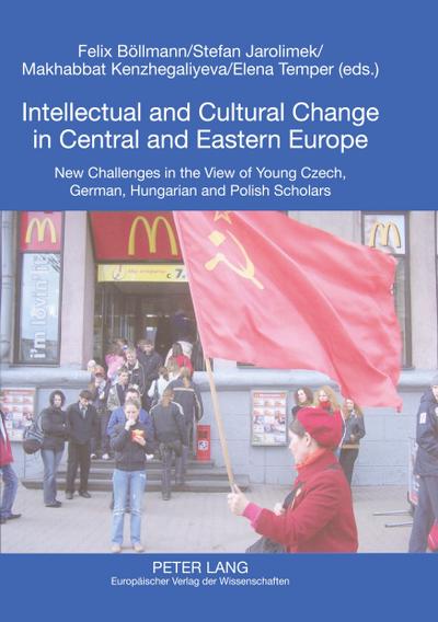 Intellectual and Cultural Change in Central and Eastern Europe
