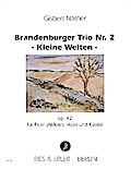 Brandenburger Trio Nr.2 op.42für Flöte (Altflöte), Horn und Klavier