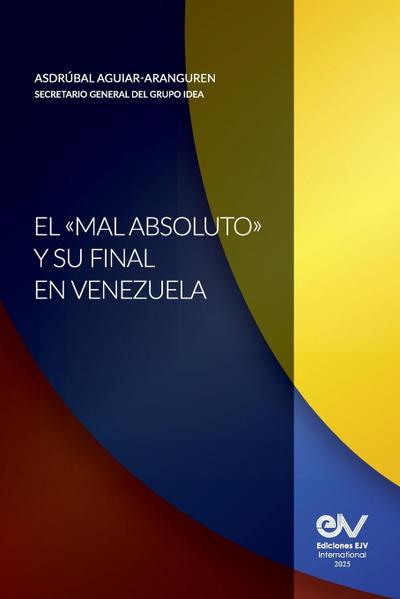 EL "MAL ABSOLUTO" Y SU FINAL EN VENEZUELA