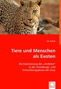 Tiere und Menschen als Exoten