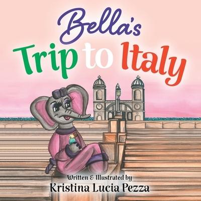 Bella’s Trip to Italy