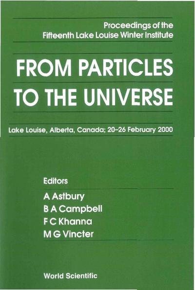 FROM PARTICLES TO THE UNIVERSE