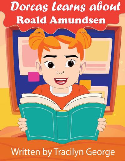 Dorcas Learns About Roald Amundsen