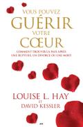 Vous pouvez guérir votre coeur