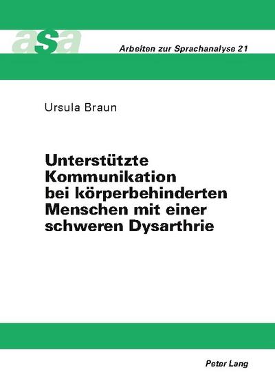 Unterstützte Kommunikation bei körperbehinderten Menschen mit einer schweren Dysarthrie
