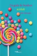Un goût de bonbon acidulé