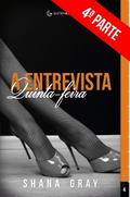 A Entrevista: Quinta-feira (4ª Parte)
