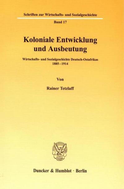 Koloniale Entwicklung und Ausbeutung.