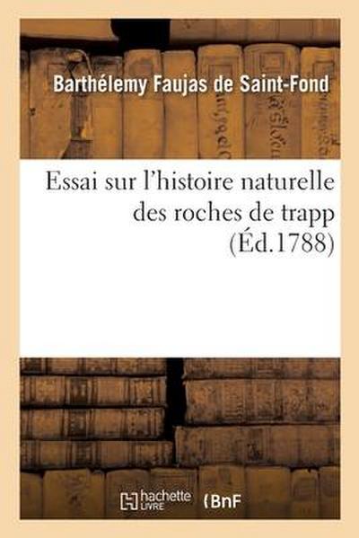 Essai Sur l’Histoire Naturelle Des Roches de Trapp