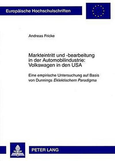 Markteintritt und -bearbeitung in der Automobilindustrie: Volkswagen in den USA