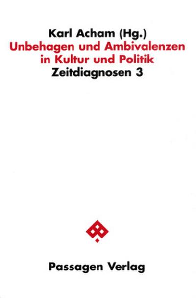 Unbehagen und Ambivalenzen in Kultur und Politik