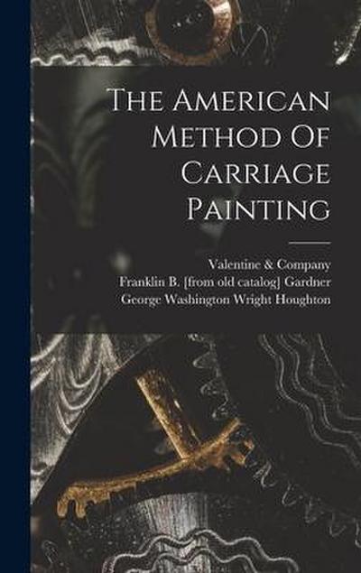 The American Method Of Carriage Painting
