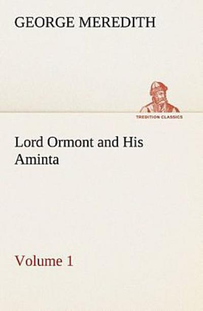 Lord Ormont and His Aminta - Volume 1