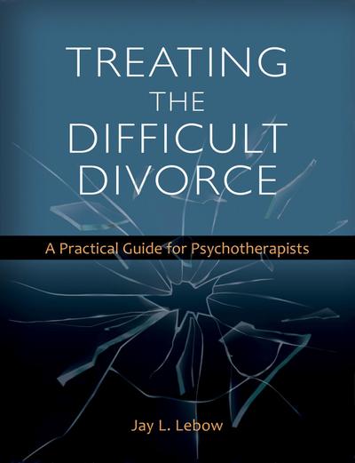 Treating the Difficult Divorce