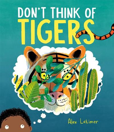 Don’t Think of Tigers